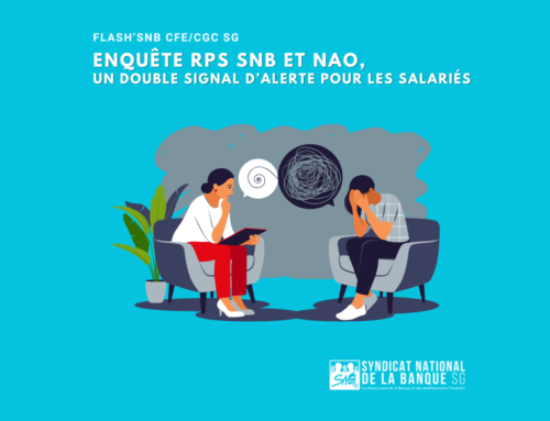 Enquête RPS SNB et NAO, un double signal d’alerte pour les salariés !